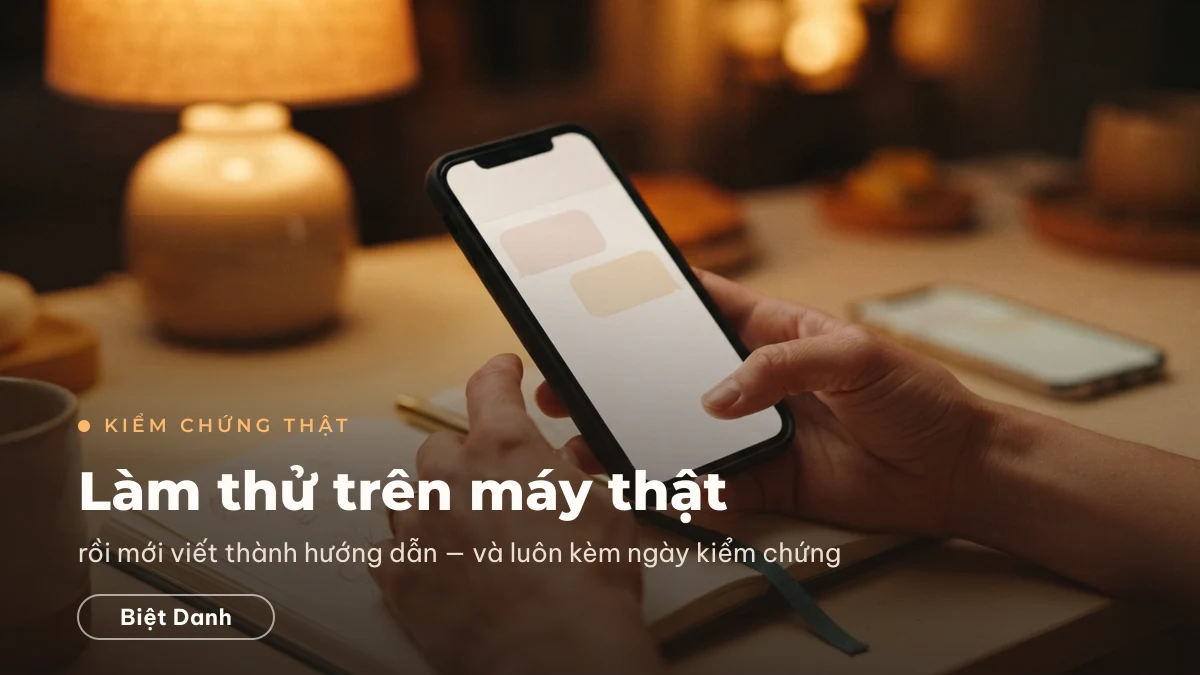 Kiểm chứng thao tác đổi biệt danh trên điện thoại thật trước khi viết hướng dẫn