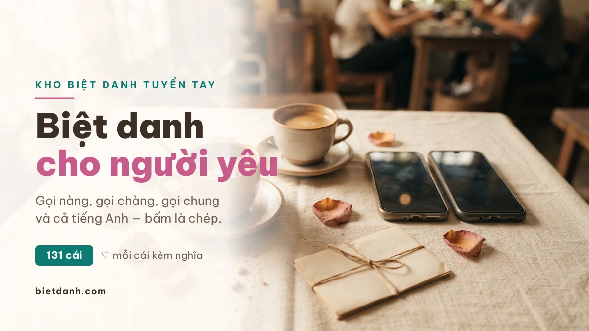Kho 131 biệt danh cho người yêu trên bàn cà phê hai người