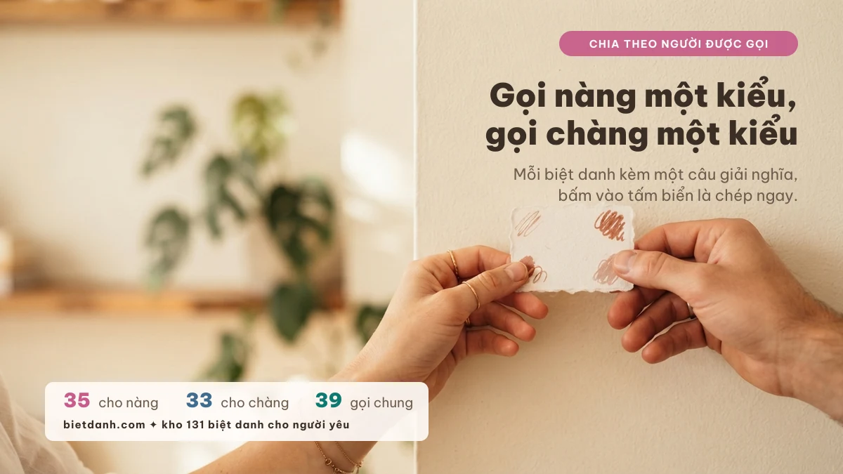 Biệt danh cho người yêu nam và nữ chia theo người được gọi