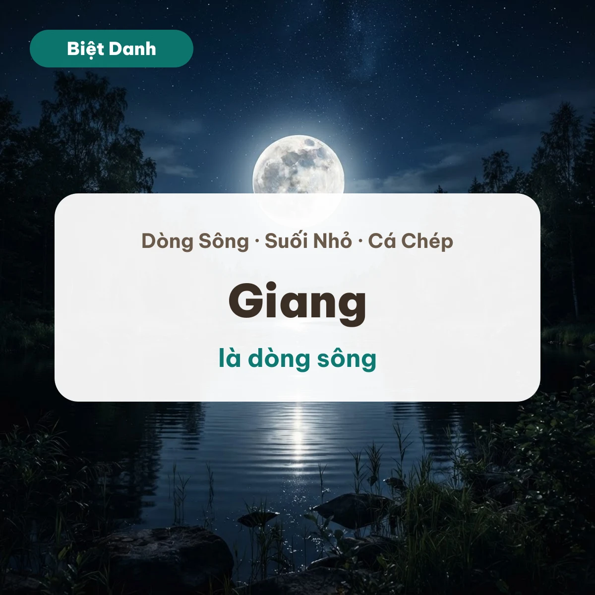 Trăng tròn trên dòng sông yên tĩnh, minh hoạ biệt danh theo tên Giang